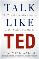 Talk like Ted; Carmine Gallo; 2014