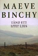 Tänd ett litet ljus; Maeve Binchy; 1996