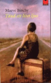 Tänd ett litet ljus; Maeve Binchy; 2003