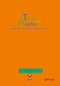 Tänk och räkna 1 Utvärdering; Marianne Billström, Lisen Häggblom, Lisbet Silwer Olsson; 2006