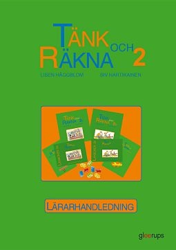 Tänk och räkna 2 Lärarhandl inkl facit; Siv Hartikainen, Lisen Häggblom; 2006