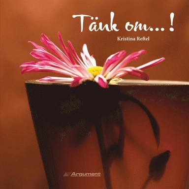 Tänk om...!; Kristina Reftel; 2006