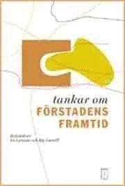 Tankar om förstadens framtid