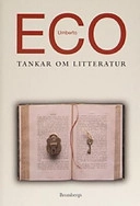 Tankar om litteratur; Umberto Eco; 2004
