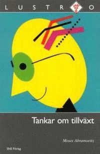 Tankar om tillväxt; Moses Abramovitz; 2003