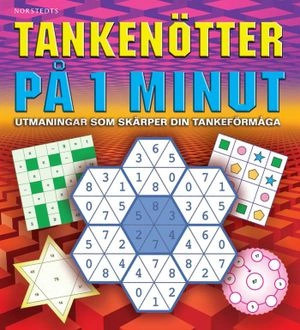 Tankenötter på 1 minut : utmaningar som skärper din tankeförmåga; Olof S. Steen, Arcturus; 2011
