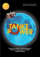 Tankepower : enkel och praktisk målbildsträning för alla; Agneta Tersmeden Hendel, Catharina Hollaus Barklund; 2013