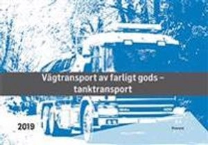 Tanktransport - farligt gods; Stig Tedfeldt Jonson; 2019