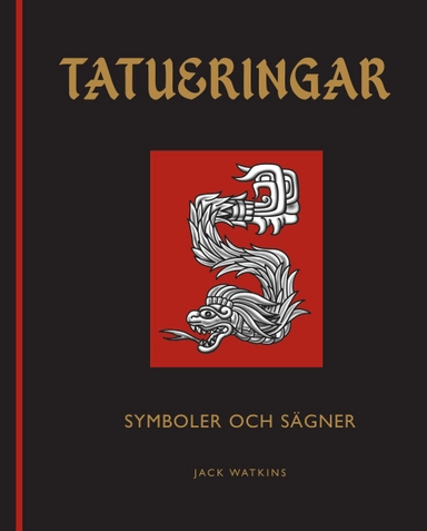Tatueringar : symboler och sägner; Jack Watkins; 2011