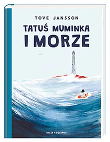 Tatuś Muminka i morze; Tove Jansson; 2020