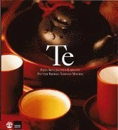 Te - från Sencha till Lapsang; Petter Bjerke, Vernon Mauris; 2008