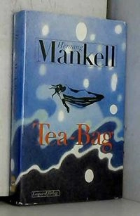 Tea-bag: roman; Henning Mankell; 2001