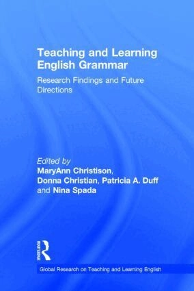Teaching and learning English grammar : research findings and future directions
