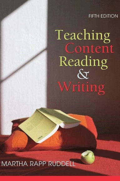 Teaching Content Reading and Writing; Martha Rapp Ruddell; 2007