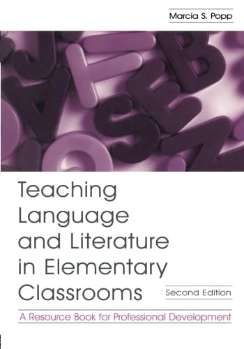 Teaching Language and Literature in Elementary Classrooms; Marcia S Popp; 2005