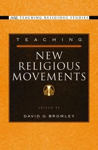 Teaching new religious movements; David G Bromley; 2007