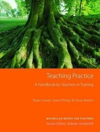 Teaching practice handbook; Roger. Gower; 2005