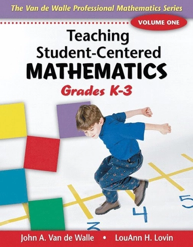 Teaching student-centered mathematics · Grades K-3; John A. Van de Walle, LouAnn H. Lovin; 2006