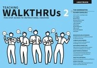 Teaching Walkthrus : five-step guides to instructional coaching; Tom. Sherrington; 2021