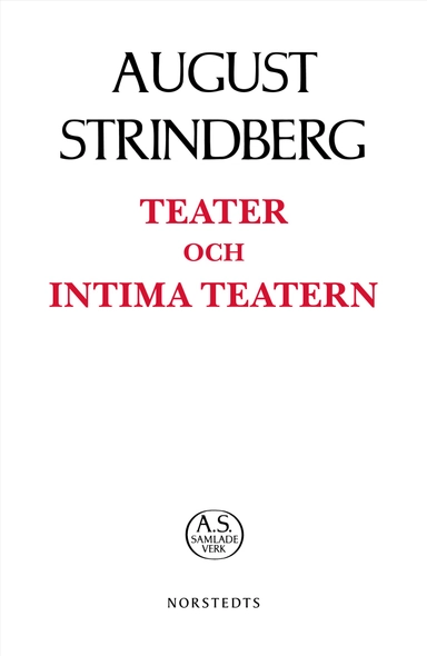Teater och Intima teatern; August Strindberg; 2019
