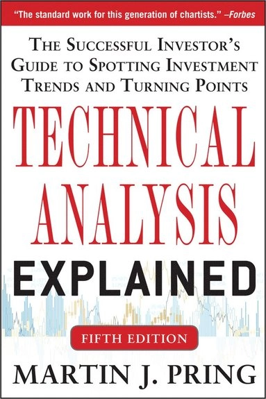 "Technical Analysis Explained, Fifth Edition: The Successful Investor's Guide to Spotting Investment Trends and Turning Points" [Elektronisk resurs]