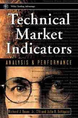 Technical Markets Indicators: Analysis & Performance; Richard J. Bauer; 1998