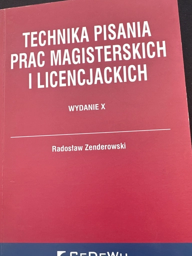 Technika pisania prac magisterskich i licencjackich; Radosław Zenderowski; 2018