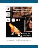 Technology Ventures; Richard C. Dorf, McGraw-Hill Higher Education; 2007