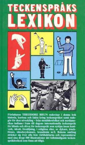 Teckenspråkslexikon : en studie i mänskligt beteende; Theodore Brun; 1974