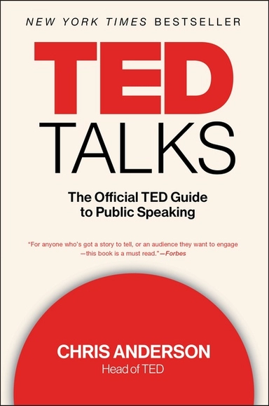 Ted talks the official ted guide to publ; Chris Anderson; 2017