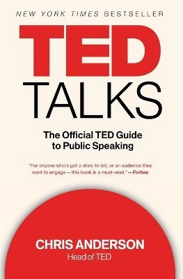 TED talks : the official TED guide to public speaking; Chris Anderson; 2017