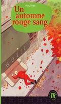 Teen Readers Un automne rouge sang - Nivå 2 - 850 ord; Paul Thiès; 2011