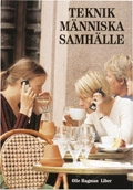 Teknik människa samhälle; Olle Hagman; 2000