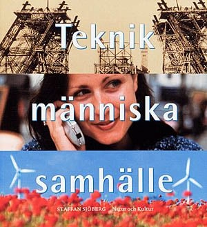 Teknik människa samhälle Elevbok; Staffan Sjöberg; 2000