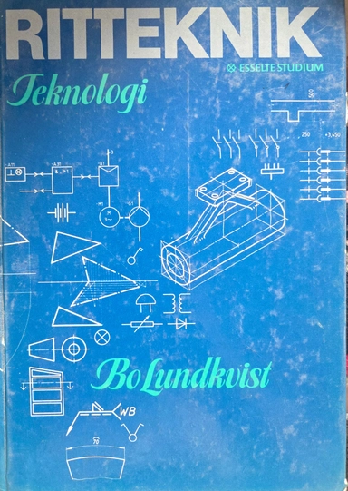 Teknologi : ritteknik; Bo Lundkvist; 1987