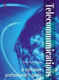 Telecommunications : a software professional's guide; Clive Tomlinson; 2000