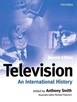 Television : an international history; Anthony Smith, Richard Paterson; 1998