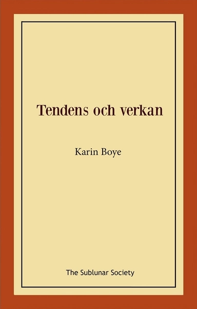 Tendens och verkan; Karin Boye; 2018