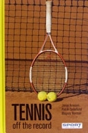 Tennis off the record; Magnus Norman, Patrik Cederlund, Jonas Arnesen; 2005