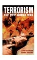 Terrorism : the new world war; Lloyd Pettiford; 2003