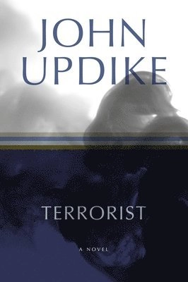 Terrorist; John Updike; 2007