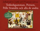 Teskedsgumman, Pettson, Pelle Svanslös och alla de andra : julkalendern i radio och TV genom tiderna; Solveig Stenudd; 2004