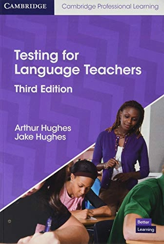 Testing for language teachers; Arthur Hughes; 2020