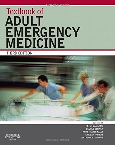 Textbook of Adult Emergency Medicine; George Jelinek, Anne-Maree Kelly, Anthony F. T. Brown, Lindsay Murray; 2009