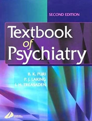 Textbook of Psychiatry; Basant K Puri; 2002