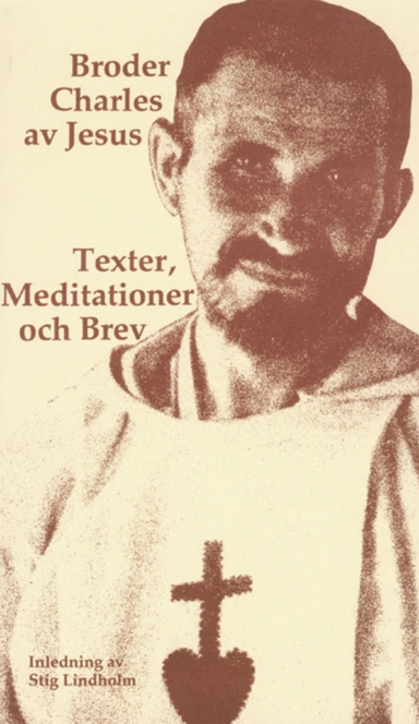 Texter, meditationer och brev; Charles de Foucauld; 1979