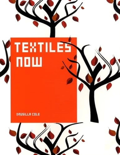 Textiles now; Drusilla Cole; 2008