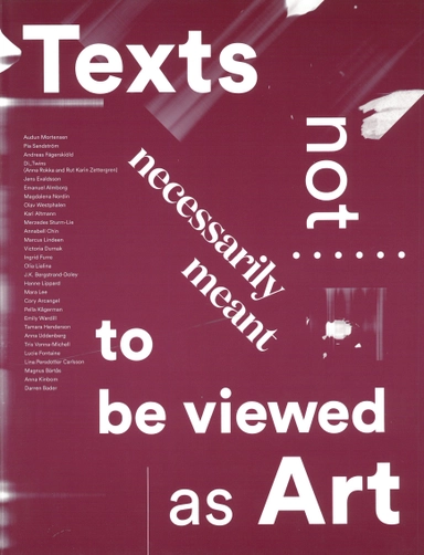 Texts not necessarily meant to be viewed as art; Roger von Reybekiel, Julie Cirelli; 2016