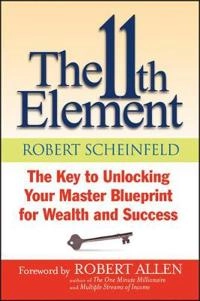 The 11th Element: The Key to Unlocking Your Master Blueprint For Wealth and