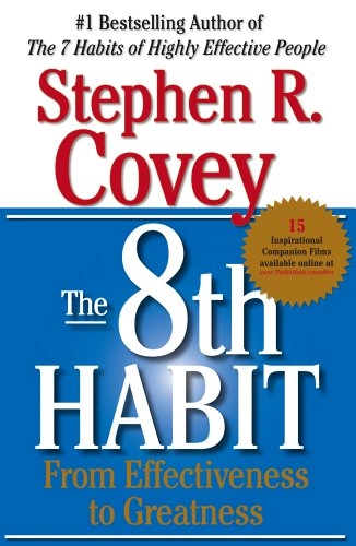 The 8th habit : from effectiveness to greatness